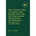 The Characters of Elijah and Elisha and the Deuteronomic Evaluation of Prophecy: Miracles and Manipulation