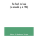 The French civil code (as amended up to 1906)