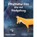 Ferdinand Fox and the Hedgehog: A rhyming picture book story for children ages 3-6