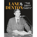 Lane Denton & "The Dirty Thirty": The Real Texas Revolution-An Inspiring Story of Thirty Courageous Texas Legislators: The Real Texas Revolution: An I