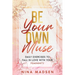Be Your Own Muse: Daily Exercises to Fall in Love with Your Femininity