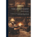 The Little Giant: The Big Dwarf, And Two Other Wonder-tales, For Boys And Girls From Eight To Eighty Years Old