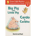 Big Pig and Little Pig/Cerdo Y Cerdito: Bilingual English-Spanish