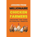 Lessons From Millionaire Chicken Farmers: Cracking The Code To Poultry Profits