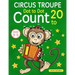 Circus Troupe: Dot To Dot Count to 20 (Kids Ages 4-8)