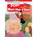 Pop!: And, Mom Has a Ban