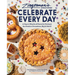 Zingerman's Bakehouse Celebrate Every Day: A Year's Worth of Favorite Recipes for Festive Occasions, Big and Small