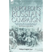 Napoleon's Russian Campaign: the Invasion, Battles and Retreat by an Aide-de-Camp on the Emperor's Staff