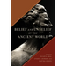 Belief and Unbelief in the Ancient World