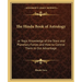 The Hindu Book of Astrology: or Yogic Knowledge of the Stars and Planetary Forces and How to Control Them to Our Advantage