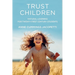 Trust Children: Natural Learning for Twenty-First Century Students
