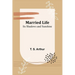 Married Life; Its Shadows and Sunshine