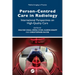 Person-Centred Care in Radiology: International Perspectives on High-Quality Care