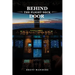 Behind The Flight Deck Door: Insider Knowledge About Everything You've Ever Wanted to Ask A Pilot