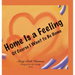 Home Is a Feeling: Of Course I Want to Be Home