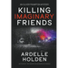 Killing Imaginary Friends