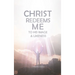 Christ Redeems Me To His Image and Likeness