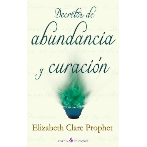 Decretos de abundancia y curacion