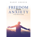 Freedom From Anxiety: A Deeper Approach to Healing