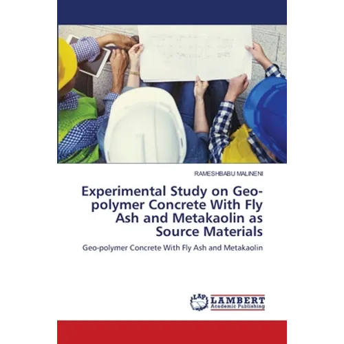 Experimental Study on Geo-polymer Concrete With Fly Ash and Metakaolin as Source Materials