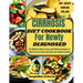 Cirrhosis Diet Cookbook for Newly Diagnosed: The Ultimate Guide to Easy and Delicious Recipes to Improve liver Health and Heal your Immune System