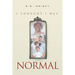 I Thought I Was Normal