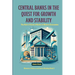 Central Banks in the Quest for Growth and Stability: The Role of Central Banks in Modern Economies