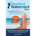 The Barefoot Retirement Plan: Safely Build a Tax-Free Retirement Income Using a Little-Known 150 Year Old Proven Retirement Planning Method That Bea