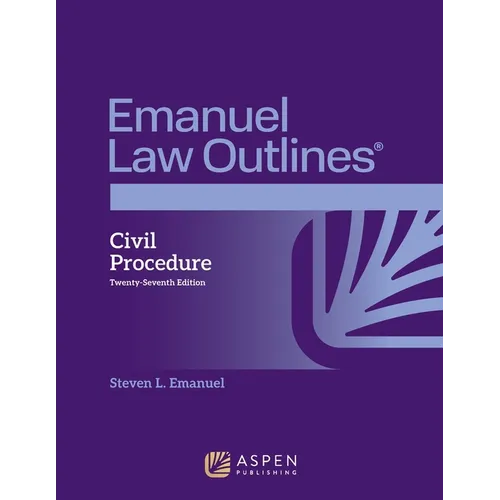 Emanuel Law Outlines for Civil Procedure