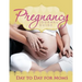 Pregnancy Journal Guide: Day to Day for Moms