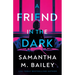 A Friend in the Dark
