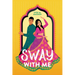 Sway with Me