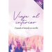 Viaje al interior: Cuando el mundo se escribe