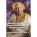 Manifestar los deseos en la realidad: Dolores Cannon nos enseña cómo: Con técnicas prácticas: Con las transcripciones resumidas de dos conferencias de
