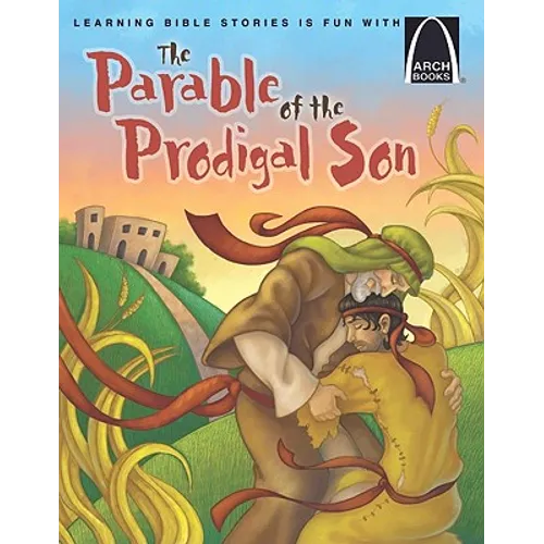 The Parable of the Prodigal Son - Arch Books