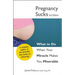 Pregnancy Sucks: What to Do When Your Miracle Makes You Miserable
