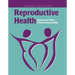 Reproductive Health: Women and Men's Shared Responsibility: Women and Men's Shared Responsibility