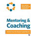 Mentoring and Coaching - Articles from Human Capital Review: How do you Mentor people? How do you Coach people?