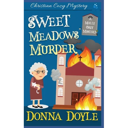 Sweet Meadows Murder: Christian Cozy Mystery