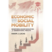 Economic and Social Mobility: Redefining Higher Education for Generational Wealth