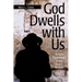 God Dwells with Us: Temple Symbolism in the Fourth Gospel