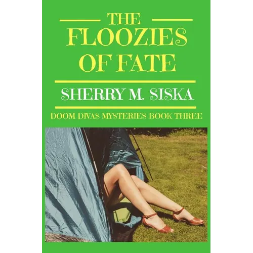 The Floozies of Fate: Doom Divas Book # 3