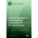 Artificial Intelligence-Based Learning Approaches for Remote Sensing
