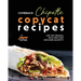 Comeback Chipotle Copycat Recipes: Like the Original with Less Cost and More Quantity