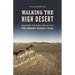 Walking the High Desert: Encounters with Rural America Along the Oregon Desert Trail
