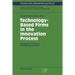 Technology-Based Firms in the Innovation Process: Management, Financing and Regional Networks