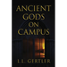 Ancient Gods on Campus