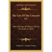 The City Of The Crescent V1: With Pictures Of Harem Life Or, The Turks In 1854