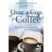 Over a Cup of Coffee