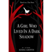 A Girl Who Lived in a Dark Shadow